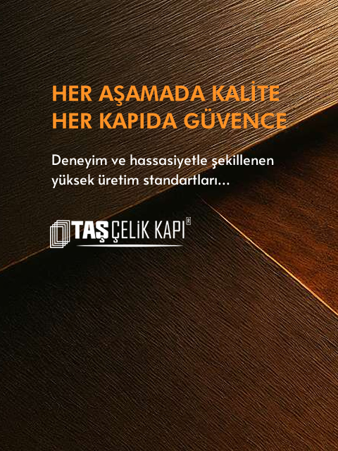 Her aşamada kalite her kapıda güvence